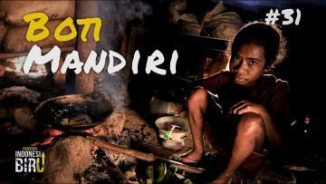 BOTI MANDIRI – Ekspedisi Indonesia Biru #31