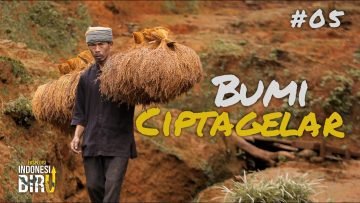 BUMI CIPTAGELAR – Ekspedisi Indonesia Biru #05