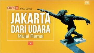 JAKARTA DARI UDARA – Mulai Ramai