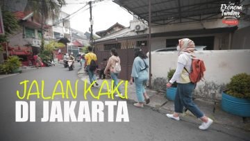 JALAN KAKI DI JAKARTA – Wisata Mudah, Bayar Seiklasnya