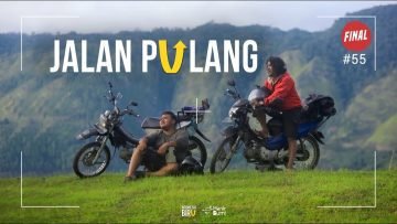 JALAN PULANG – Ekspedisi Indonesia Biru #55 – Final