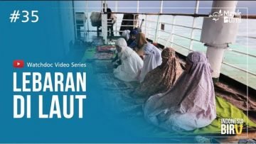 LEBARAN DI LAUT – Ekspedisi Indonesia Biru #35