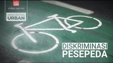 MINORITAS URBAN: Diskriminasi Pesepeda