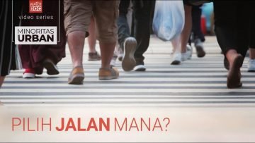 MINORITAS URBAN: Pilih Jalan Mana?