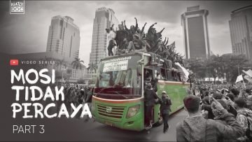 MOSI TIDAK PERCAYA – Part 3