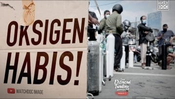 OKSIGEN HABIS! – Sulitnya Mendapatkan Oksigen Saat Pandemi