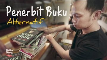 PENERBIT BUKU ALTERNATIF – Upaya Penerbit Kecil Melawan Arus Industri Buku
