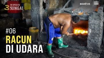 RACUN DI UDARA – Ekspedisi 3 Sungai #06