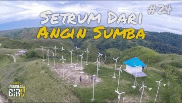 SETRUM DARI ANGIN SUMBA – Ekspedisi Indonesia Biru #24
