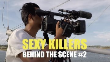 SEXY KILLERS – Behind the Scene (Sampah Kapal)