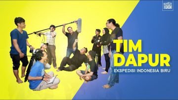 TIM DAPUR – BTS Ekspedisi Indonesia Biru