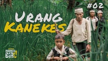 URANG KANEKES – Ekspedisi Indonesia Biru #02
