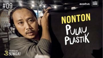 NONTON PULAU PLASTIK – Ekspedisi 3 Sungai #09