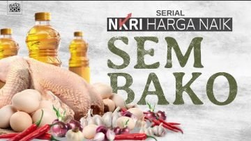 SEMBAKO – NKRI HARGA NAIK
