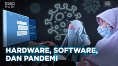 1000 HARI – Hardware, Software, dan Pandemi