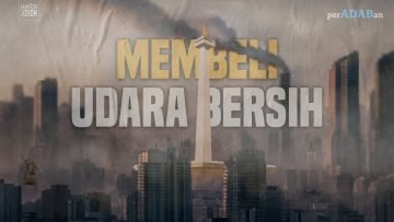 PERADABAN – MEMBELI UDARA BERSIH