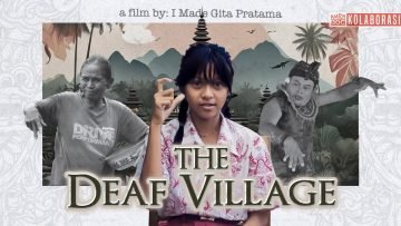 THE DEAF VILLAGE: Desa Dengan Bisu Tuli Terbanyak di Bali.