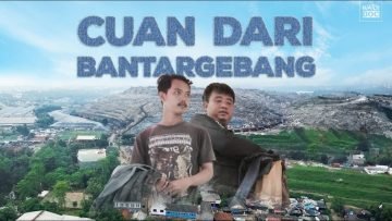 CUAN DARI BANTARGEBANG