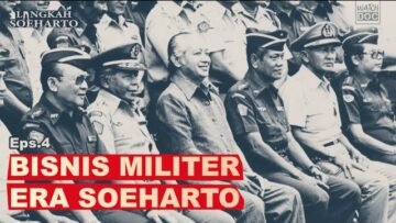 BISNIS MILITER ALA SOEHARTO | Langkah Soeharto Series Eps 4