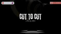 CUT TO CUT